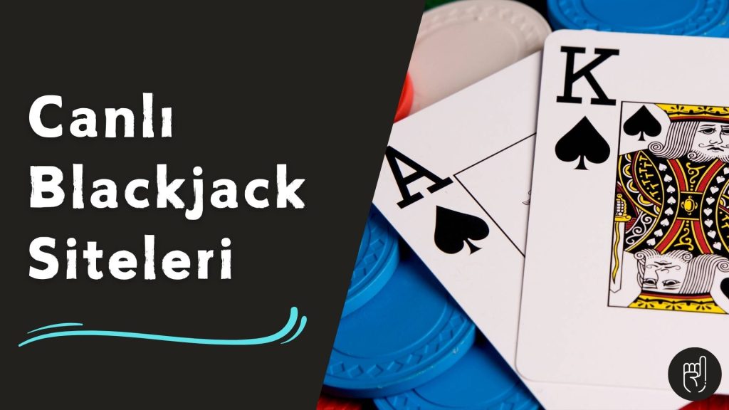 Canlı Blackjack Siteleri Ne Kadar Güvenli?