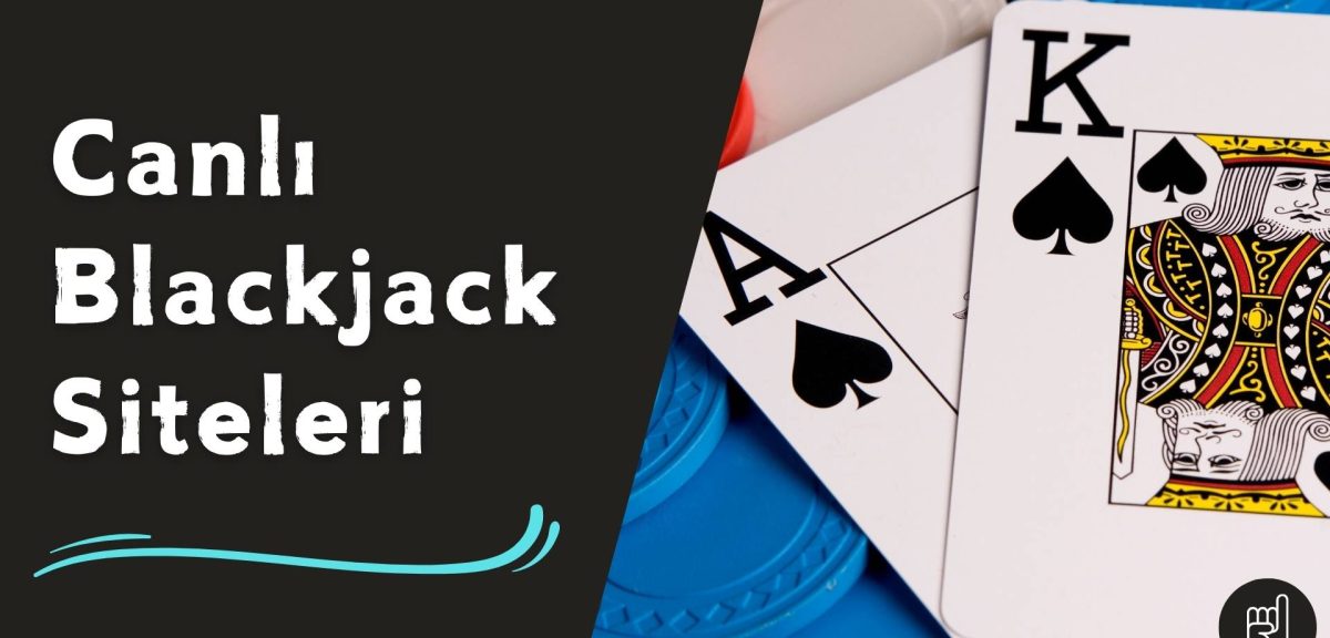 Canlı Blackjack Siteleri Ne Kadar Güvenli?